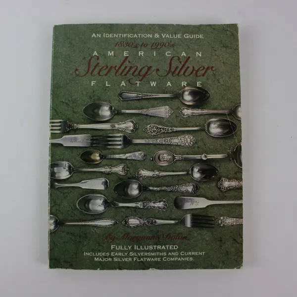 American Sterling Silver Flatware 1880s-1990s Maryanne Dolan 1993 Paperback