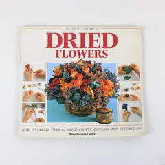 The Step-by-Step Art of Dried Flowers Ming Veevers-Carter 1999 PB Coombe Books
