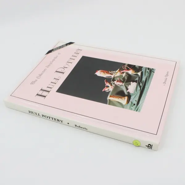 Collector Books Hull Pottery Encyclopedia Brenda Roberts HC Updated Values 1991