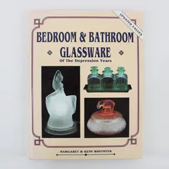 Bedroom & Bathroom Glassware Depression Years Margaret & Kenn Whitmyer 1990 HC