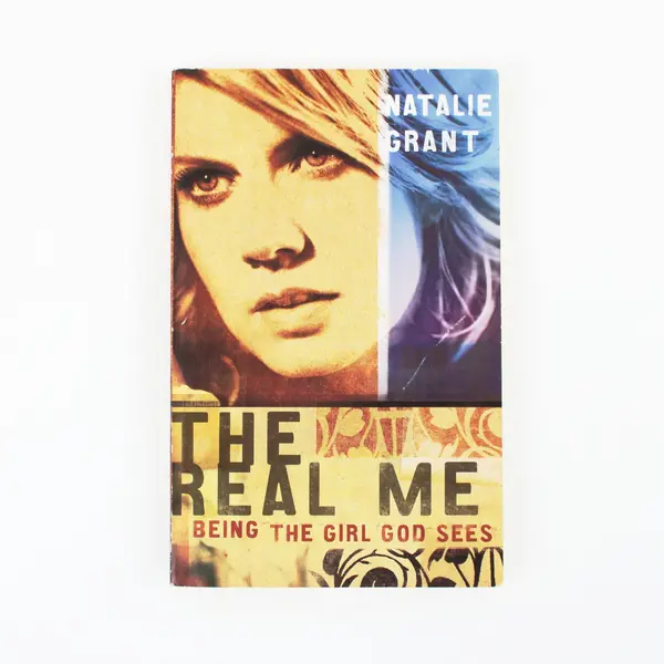 The Real Me: Being the Girl God Sees by Natalie Grant Christian Book Paperback