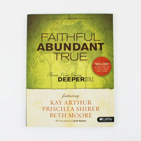 Faithful Abundant True Kay Arthur Priscilla Shirer Beth Moore Paperback