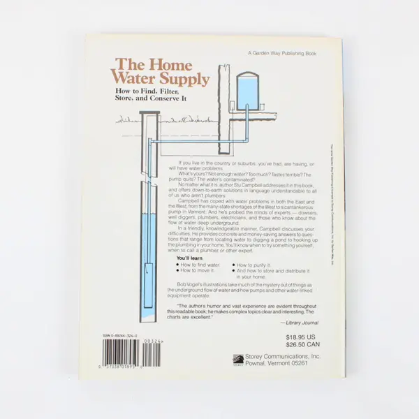 The Home Water Supply: How to Find, Filter, Store & Conserve It - Stu Campbell