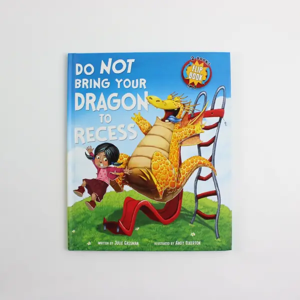 Do Not Bring Your Dragon to Recess / Do Not Take Your Dragon on a Field Trip