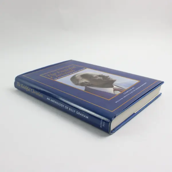 The Faithful Christian An Anthology of Billy Graham Book