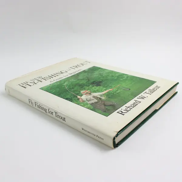 The New Fly-Fishing for Trout: A Guide for Beginners Richard W. Talleur