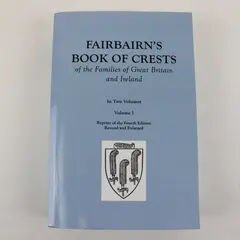 Fairbairn's Book of Crests Families of Great Britain & Ireland Vol I 2008 PB
