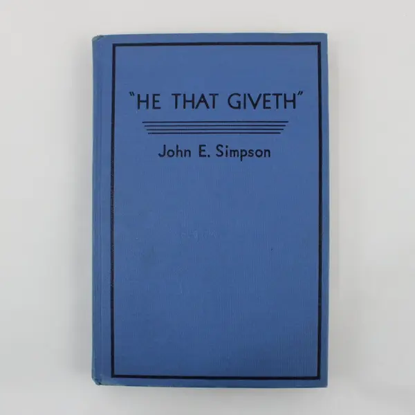 Vintage 1935 He That Giveth by John E. Simpson Hardcover Fleming H. Revell