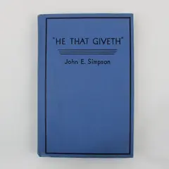 Vintage 1935 He That Giveth by John E. Simpson Hardcover Fleming H. Revell