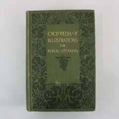 Cyclopedia of Illustrations for Public Speakers Robert Scott W.C. Stiles 1911 HC
