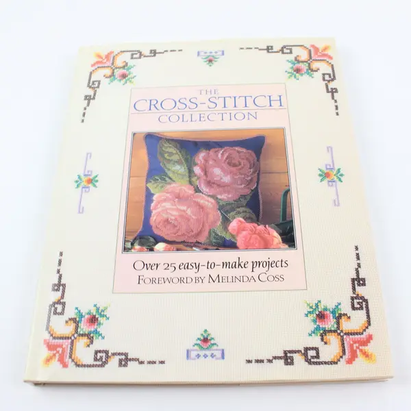 The Cross-Stitch Collection 1995 HC Cross Stitch Patterns Melinda Coss Foreword