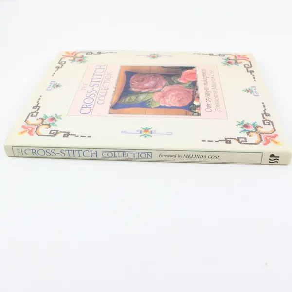 The Cross-Stitch Collection 1995 HC Cross Stitch Patterns Melinda Coss Foreword