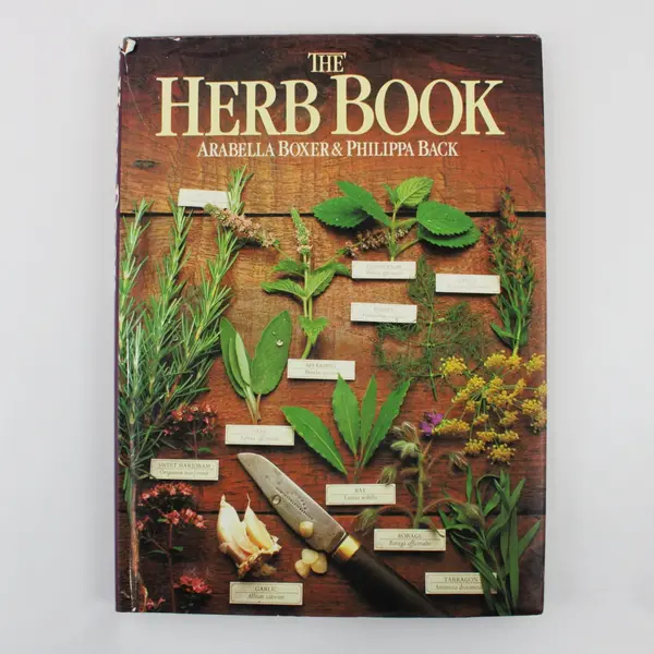 The Herb Book by Boxer & Back Illustrated Hardcover 1988 Reprint 1989