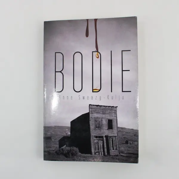 Bodie Paperback Book 2013, Anne Sweazy-Kulju 