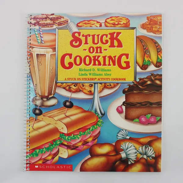 Stuck on Cooking Sticker Activity Cookbook Richard D Williams Scholastic