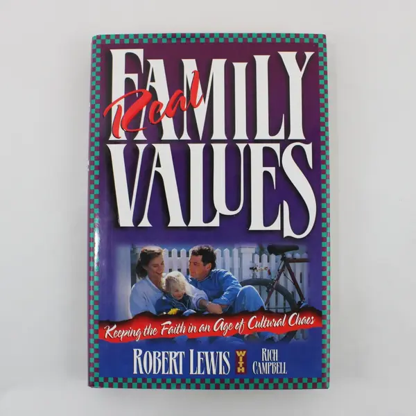 Real Family Values: Keeping the Faith HC Book 1995, Robert Lewis/Rich Campbell 