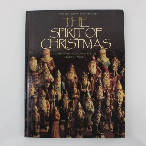 Leisure Arts The Spirit of Christmas Creative Holiday Ideas Book 2 1988 HC