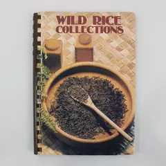 Wild Rice Collections Cookbook Spiral-Bound Anita Florhaug et al.