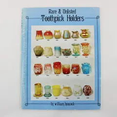 William Heacock Rare & Unlisted Toothpick Holders Identification Guide