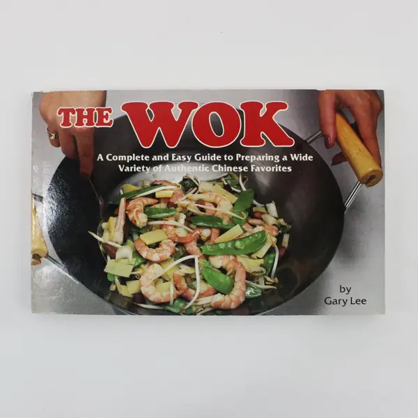 The Wok by Gary Lee Cookbook Chinese Recipes Guide