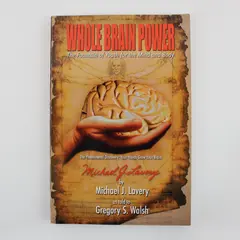 Whole Brain Power: Fountain of Youth for the Mind & Body Michael Lavery