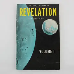 Practical Studies in Revelation Vol I Theodore H. Epp Religious Study Book