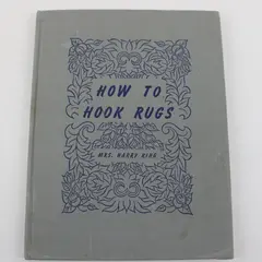 How to Hook Rugs by Mrs Harry King Vintage Rug Making Craft Book 1948 Hardcover