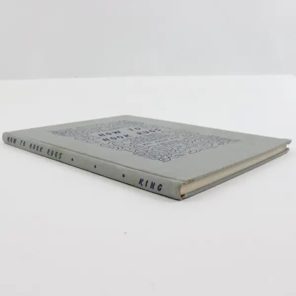 How to Hook Rugs by Mrs Harry King Vintage Rug Making Craft Book 1948 Hardcover