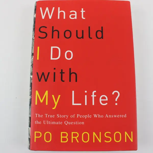 What Should I Do with My Life? Po Bronson Hardcover 2002 ISBN 9780375507496