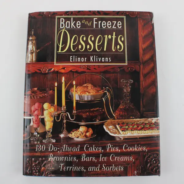 Bake and Freeze Desserts 1994 HC Cookbook w/DJ, Elinor Klivans 