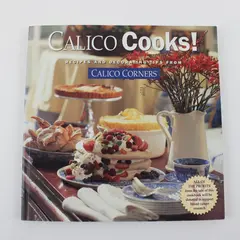 Calico Cooks! Recipes & Decorating Tips Jan Jessup 1999 Calico Corners