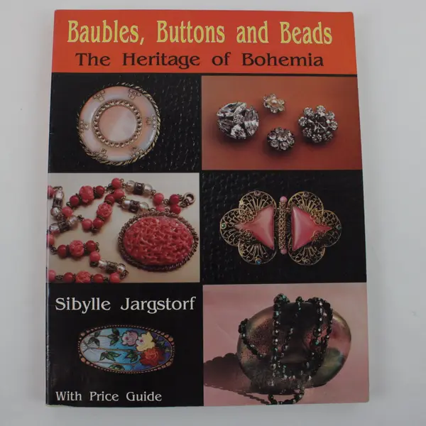 Baubles Buttons and Beads: The Heritage of Bohemia by Sibylle Jargstorf 1993 PB