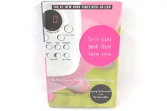 He's Just Not That Into You by Greg Behrendt & Liz Tuccillo 2004 Hardcover