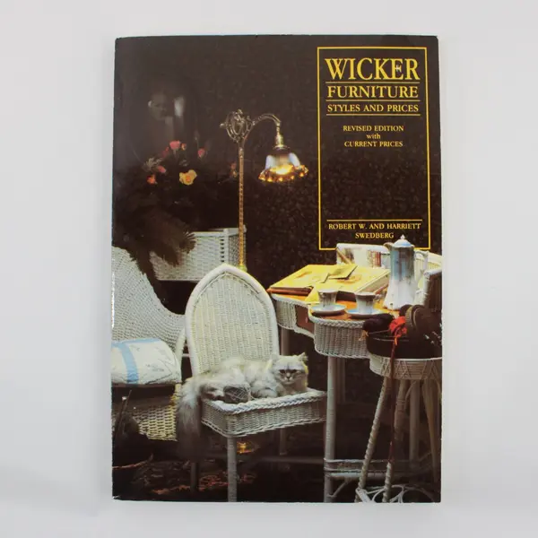 Wicker Furniture Styles & Prices by Harriett & Robert Swedberg 1988 PB Revised