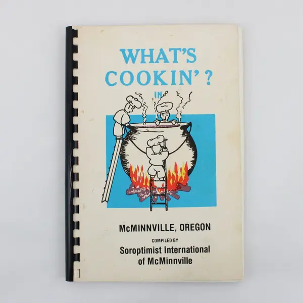 What's Cookin'? 1978 Soroptimist International McMinnville Cookbook Comb Bound