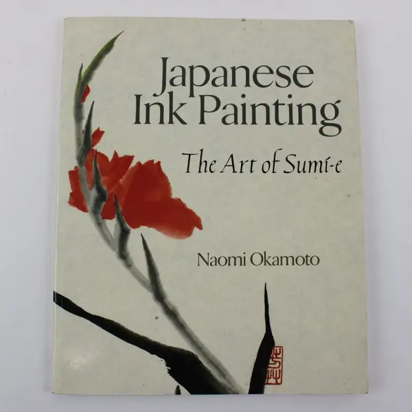 Japanese Ink Painting The Art of Sumi-e Naomi Okamoto 1996 1st PB Edition 