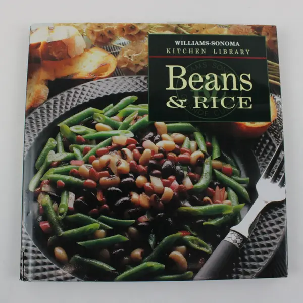 Williams-Sonoma Kitchen Library Beans & Rice Chuck Williams & Joanne Weir 1994