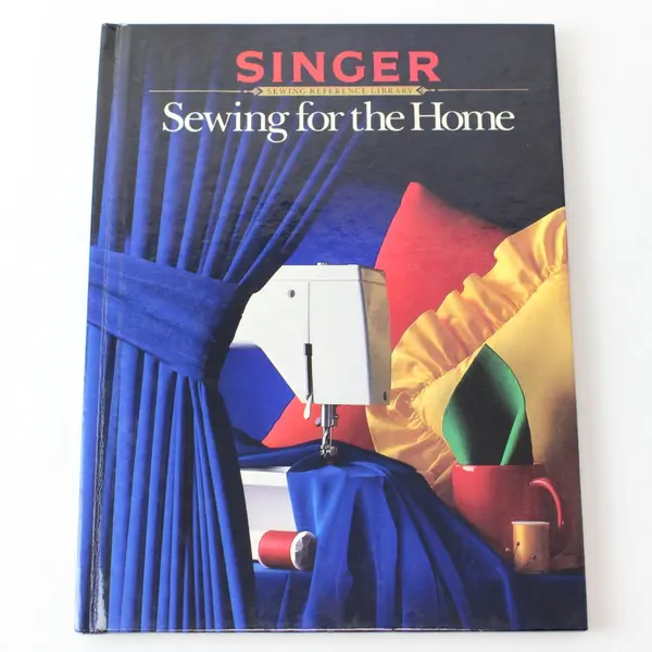 Singer Sewing for the Home HC Book 1984 Reference Book 