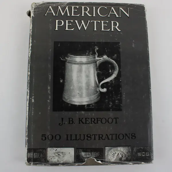 American Pewter J. B. Kerfoot Bonanza Books Edition 500 Illustrations Hardcover