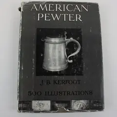 American Pewter J. B. Kerfoot Bonanza Books Edition 500 Illustrations Hardcover