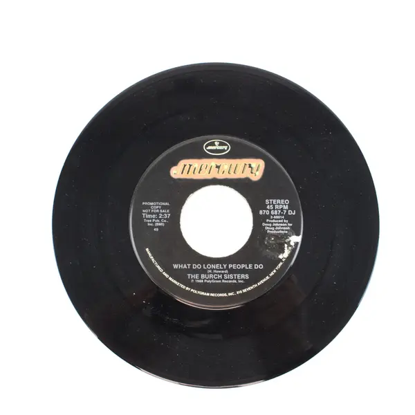 The Burch Sisters What Do Lonely People Do Mercury Promo 7" Vinyl Record