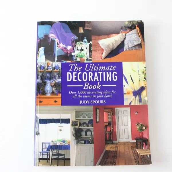 Ultimate Decorating Book Judy Spours Over 1000 Decorating Ideas 1998 Paperback