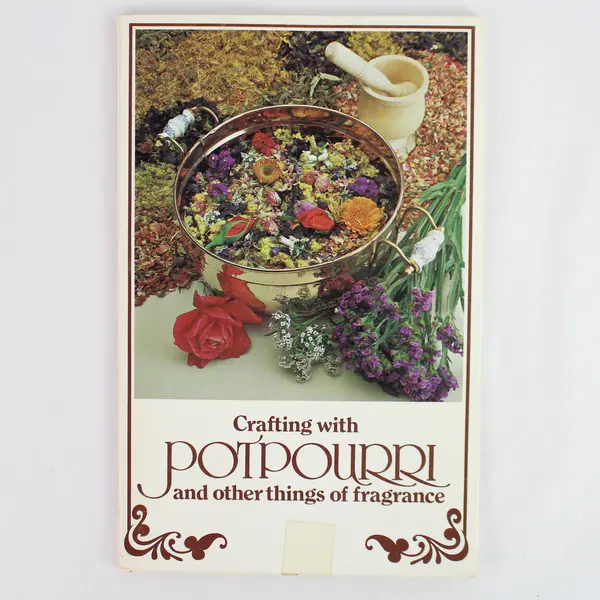 Vintage 1978 Crafting with Potpourri and Other Things of Fragrance Booklet
