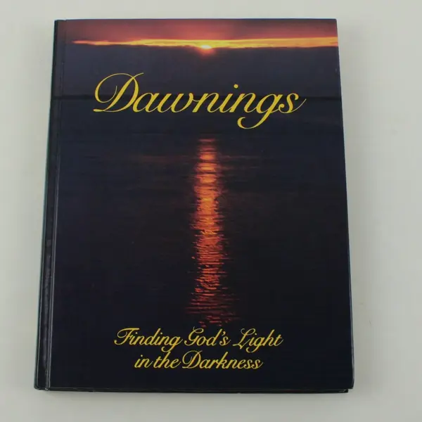 Dawnings: Finding God's Light in the Darkness by Phyllis Hobe