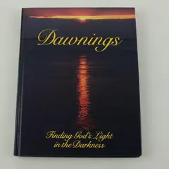 Dawnings: Finding God's Light in the Darkness by Phyllis Hobe