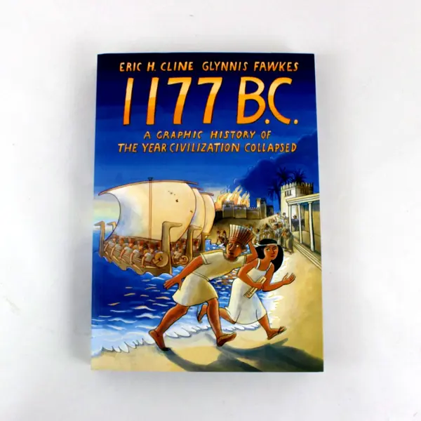1177 B.C. A Graphic History Paperback Eric H. Cline Glynnis Fawkes 2024