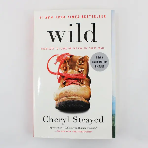 Wild: From Lost to Found on the Pacific Crest Trail Cheryl Strayed 2013 PB Good