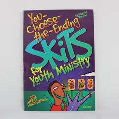 You-Choose-the-Ending Skits for Youth Ministry by Stephen Parolini 1997