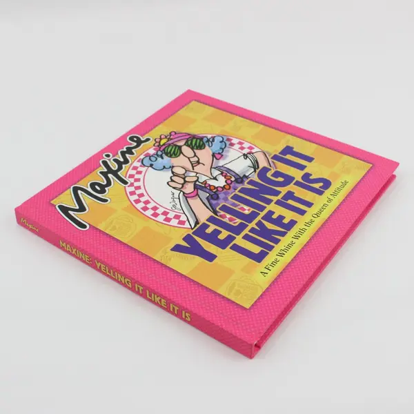 Maxine: Yelling It Like It Is: A Fine Whine with the Queen of Attitude HC 2001