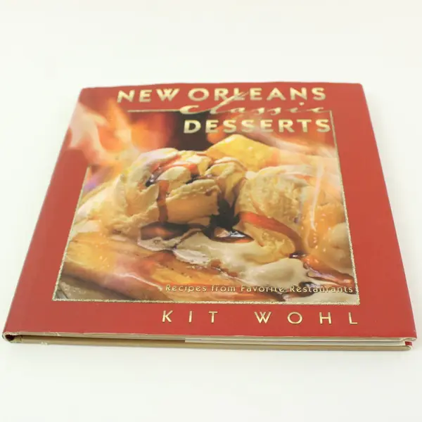 New Orleans Classic Desserts 5th Printing Kit Wohl 2009 Hardcover